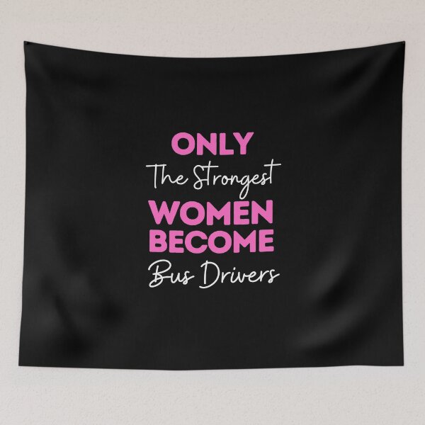 Item preview, Only The Strongest Women Become Bus Drivers designed and sold by bifkee19.