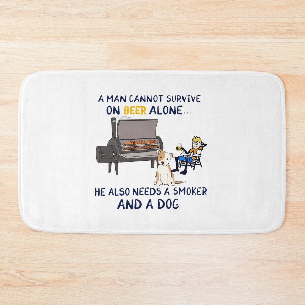 Item preview, A man cannot survive on beer alone He also needs a smoker and a dog designed and sold by EstherDuncan.