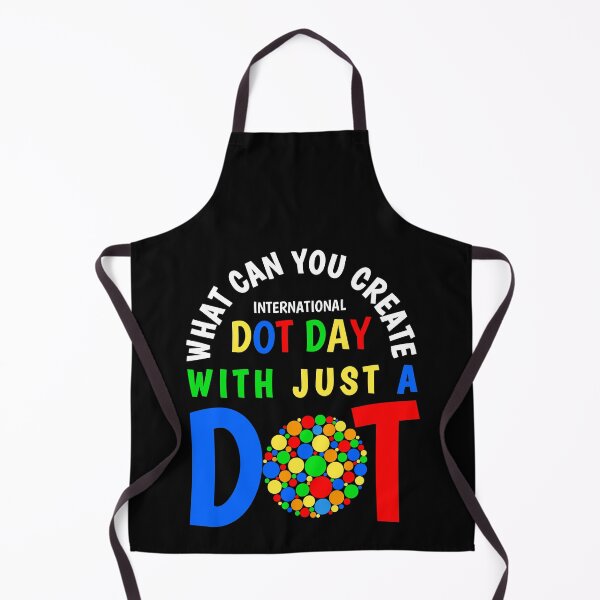 Item preview, What Can You Create With Just A Dot Perfect International Dot Day 2020 designed and sold by naworas.