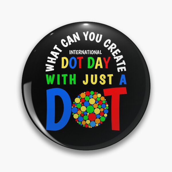 Item preview, What Can You Create With Just A Dot Perfect International Dot Day 2020 designed and sold by naworas.