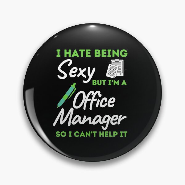 Item preview, I Hate Being Sexy But I'm A Office Manager So I Can't Help It designed and sold by bifkee19.