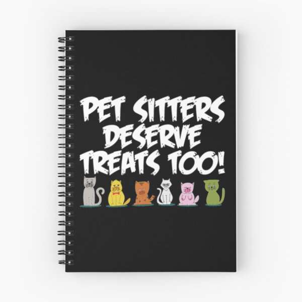 Item preview, Pet Sitters Deserve Treats Too designed and sold by TopDawgDesigns.