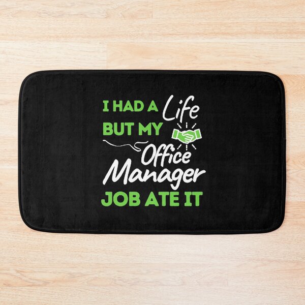 Item preview, I Had A Life But My Office Manager Job Ate It designed and sold by bifkee19.