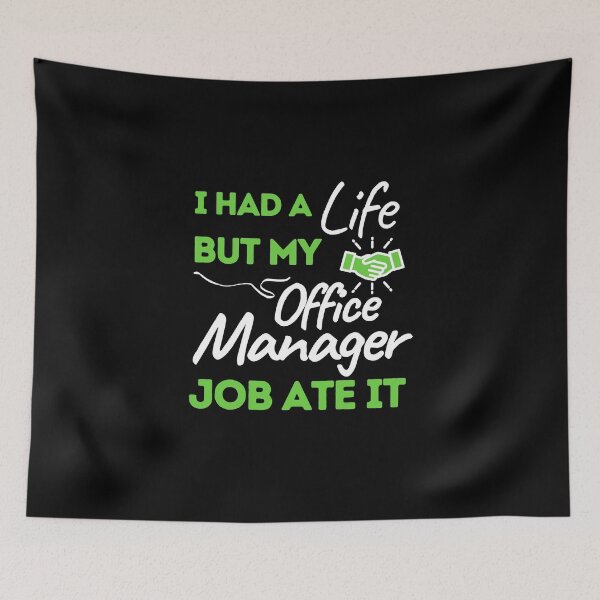 Item preview, I Had A Life But My Office Manager Job Ate It designed and sold by bifkee19.