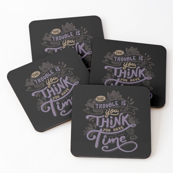 Item preview, The trouble is, you think you have time designed and sold by Tobe Fonseca®.