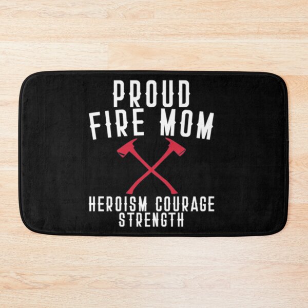 Item preview, Proud Fire Mom Heroism Courage Strength designed and sold by TopDawgDesigns.