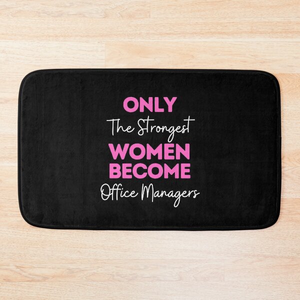 Item preview, Only The Strongest Women Become Office Managers designed and sold by bifkee19.