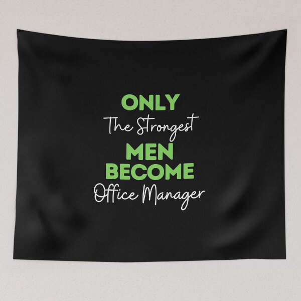 Item preview, Only The Strongest Men Become Office Managers designed and sold by bifkee19.