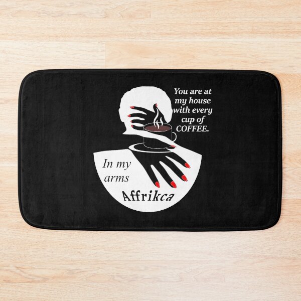 Item preview, Affrikca.You are at my house with every cup of COFFEE.In my arms designed and sold by Tourtite.