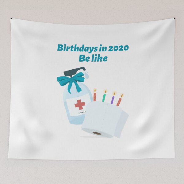 Item preview, Birthdays in 2020 Be Like designed and sold by PandemicLife.