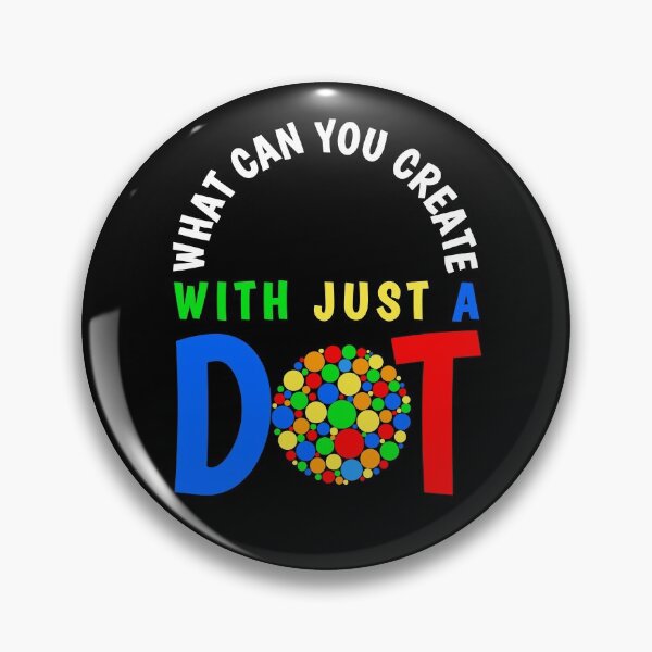 Item preview, What Can You Create With Just A Dot Perfect International Dot Day 2020 designed and sold by naworas.