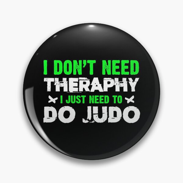Item preview, I don't need therapy, I just need judo designed and sold by Nessshirts.