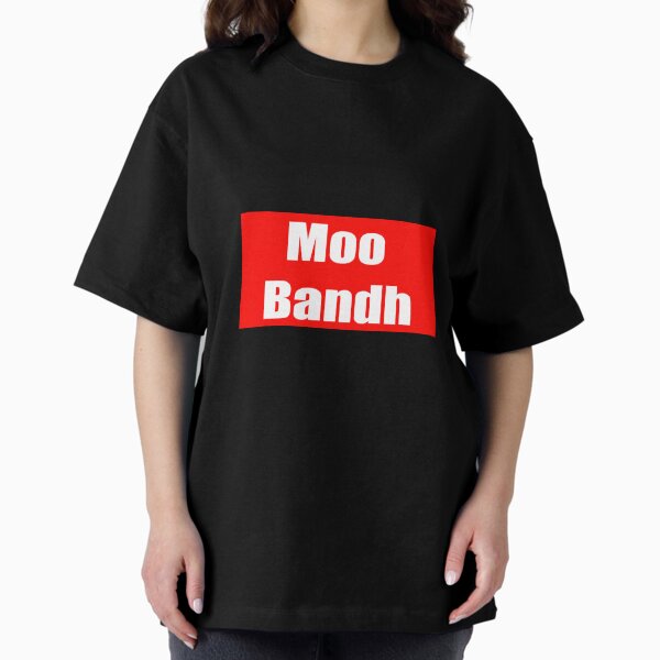 Moo Bandh - Mouth Close - Stay Quite Oversized T-Shirt