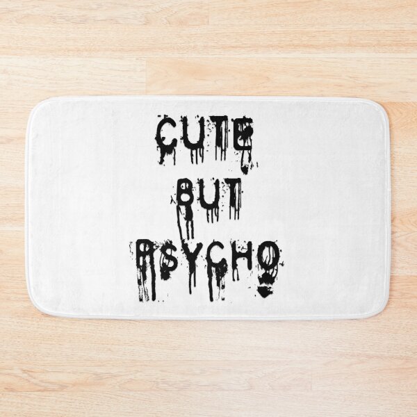 Item preview, Cute but psycho designed and sold by Kamiri.