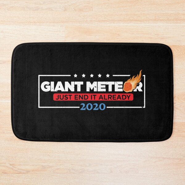 Item preview, Giant Meteor Just End It Already - 2020 Political Satire Fun designed and sold by Dressed For  Duty.