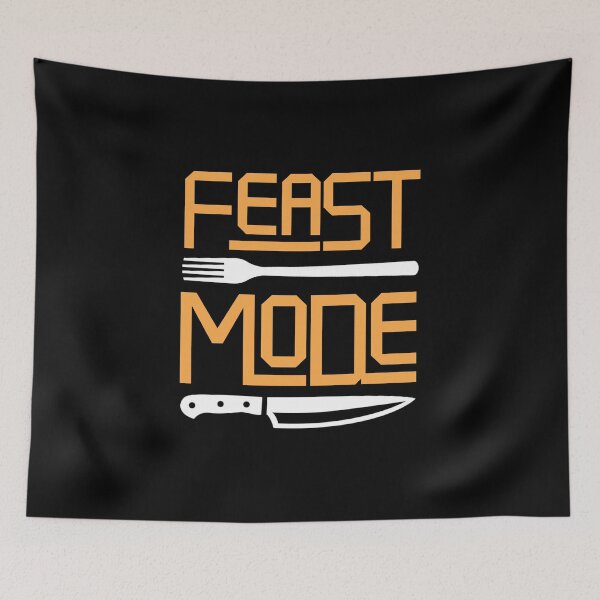 Item preview, Feast Mode Quote / Eating Dinner Thanksgiving Saying Eat design designed and sold by CreatedByHeidi.