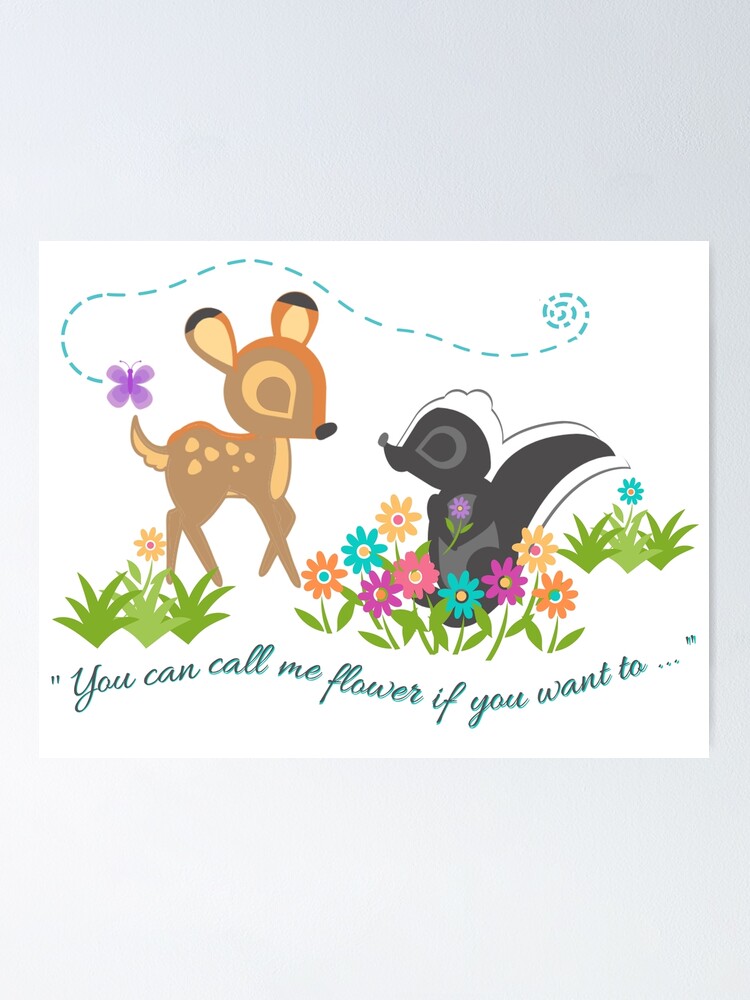 "Bambi You can call me flower if you want to" Poster for Sale by