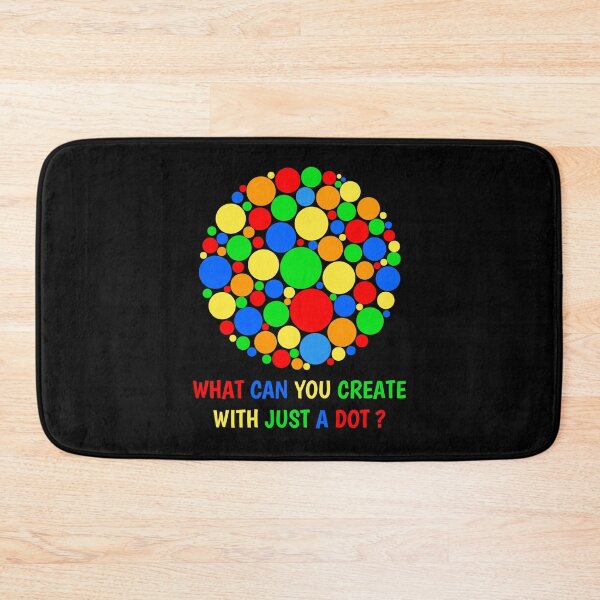 Item preview, What Can You Create With Just A Dot Perfect International Dot Day 2020 designed and sold by naworas.