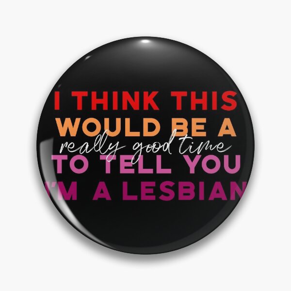 Item preview, Nicole Haught - I think this would be a really good time to tell you I am a lesbian designed and sold by dom e..