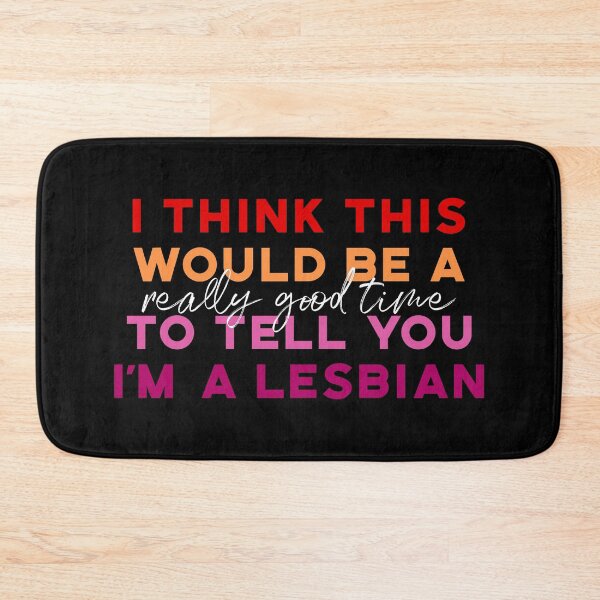Item preview, Nicole Haught - I think this would be a really good time to tell you I am a lesbian designed and sold by dom e..