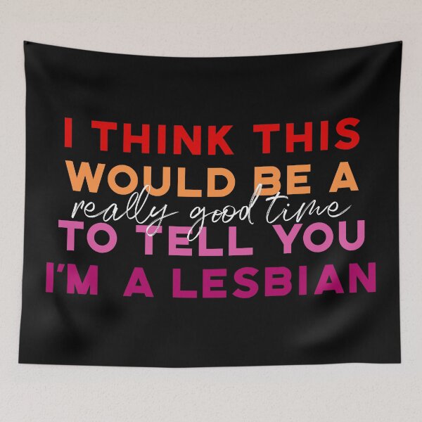 Item preview, Nicole Haught - I think this would be a really good time to tell you I am a lesbian designed and sold by dom e..