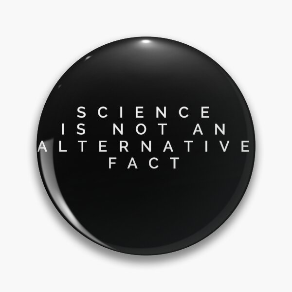 Item preview, Science is not an Alternative Fact designed and sold by MadEDesigns.