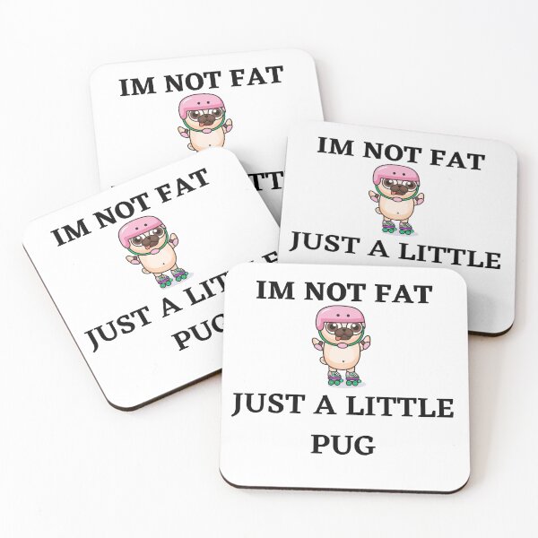 Item preview, im not fat just a little pug or pug lovers designed and sold by ArtCorner20.
