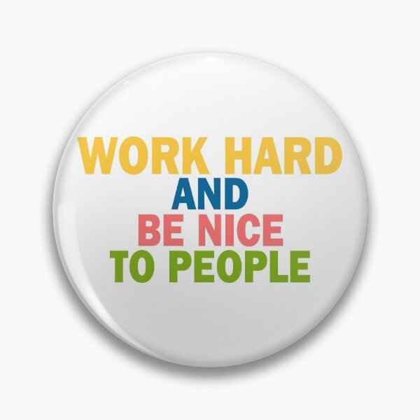 Item preview, Work Hard and be Nice to People, Perfect Gift designed and sold by murad2020.