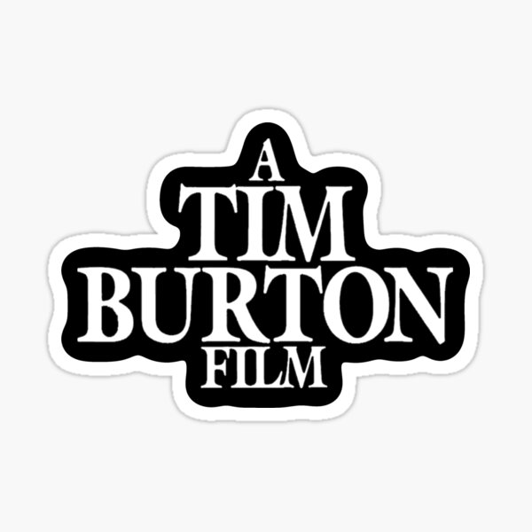 A Tim Burton Film / White on Black Sticker