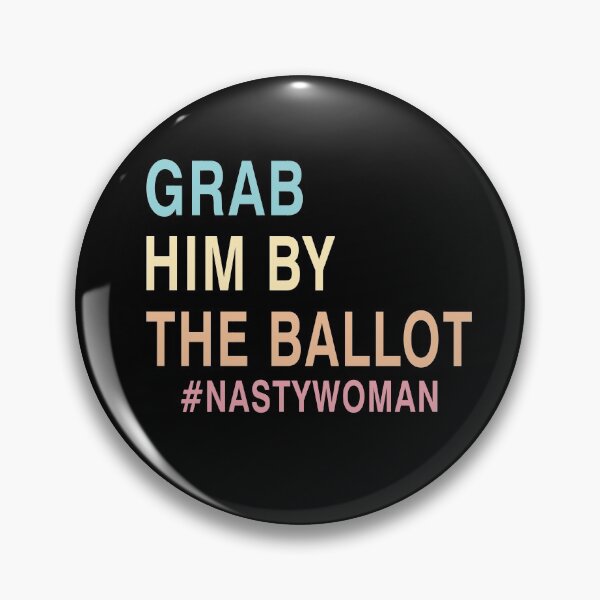 Item preview, GRAB HIM BY THE BALLOT designed and sold by Mirnamar.