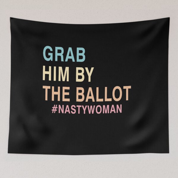 Item preview, GRAB HIM BY THE BALLOT designed and sold by Mirnamar.