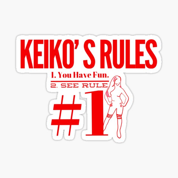 Keiko's Rules Sticker