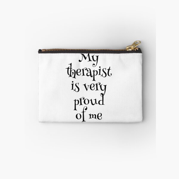 Item preview, My therapist is very proud of me designed and sold by Bexter97.