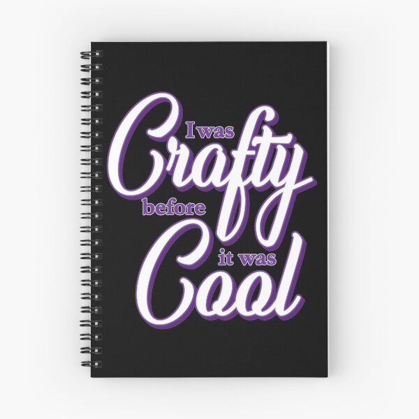 Item preview, I Was Crafty Before It Was Cool designed and sold by ZZDeZignZ.