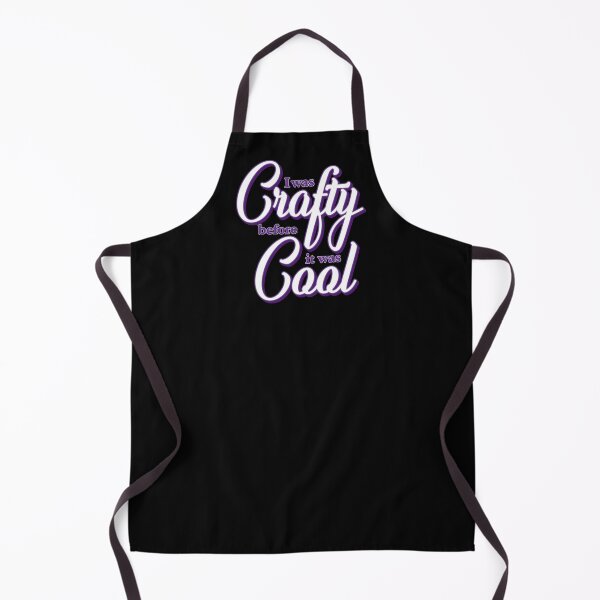 Item preview, I Was Crafty Before It Was Cool designed and sold by ZZDeZignZ.