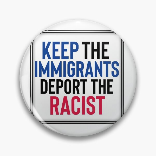 Item preview, keep the immigrants deport the racists designed and sold by The Pattern Artist.