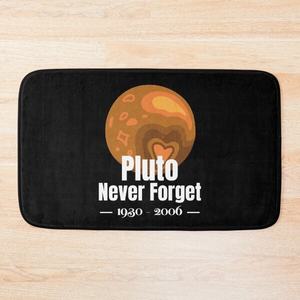 Item preview, Astronomy Lover Gift, Pluto Never Forget 1930 - 2006. designed and sold by Aminovak.