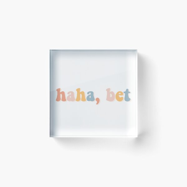 Item preview, Haha, bet designed and sold by BetterInColor.