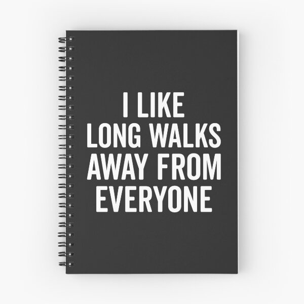 Item preview, Long Walks Away From Everyone Offence Quote designed and sold by quarantine81.