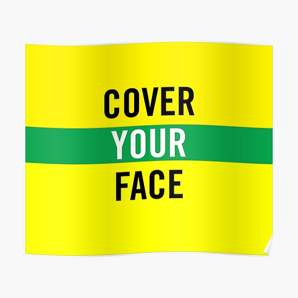 "Cover Your Face" Poster by Page93Photogphy Redbubble
