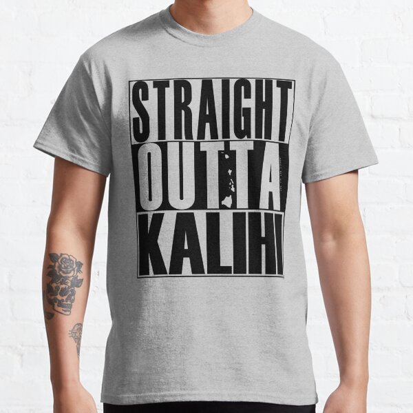 Straight Outta Kalihi (black) by Hawaii Nei All Day Classic T-Shirt