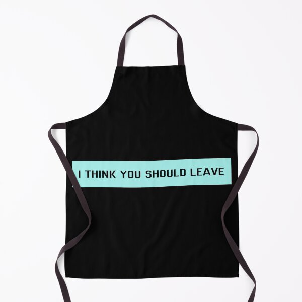 Item preview, I think you should leave | blue designed and sold by tripanthias.