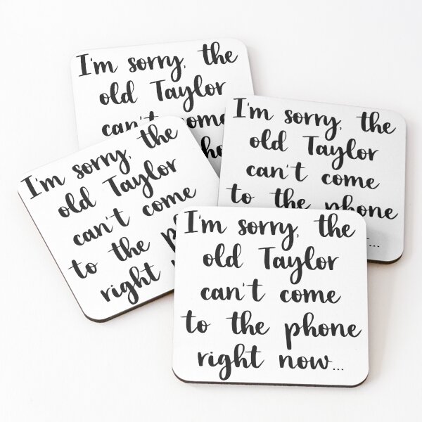Item preview, I'm sorry the old taylor can't come to the phone right now- taylor swift designed and sold by harry5211.