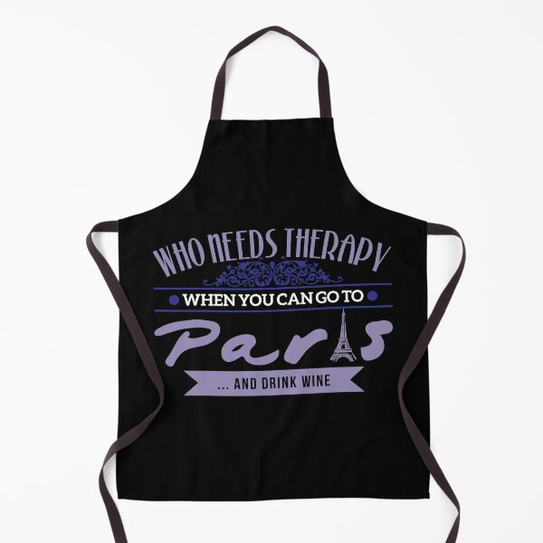 Item preview, Who Needs Therapy When You Can Go To Paris (white) designed and sold by tw2us.