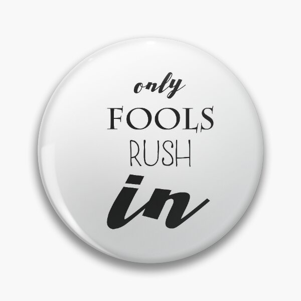 Item preview, Only fools rush in designed and sold by MiUniikTee.