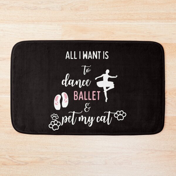 Item preview, All I want to do is to dance ballet and pet my cat designed and sold by TallOne-apparel.