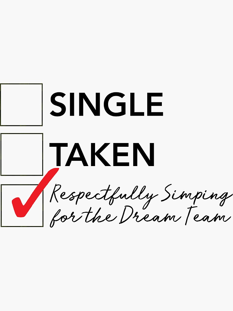 Respectfully Simping For Dream Team Sticker
