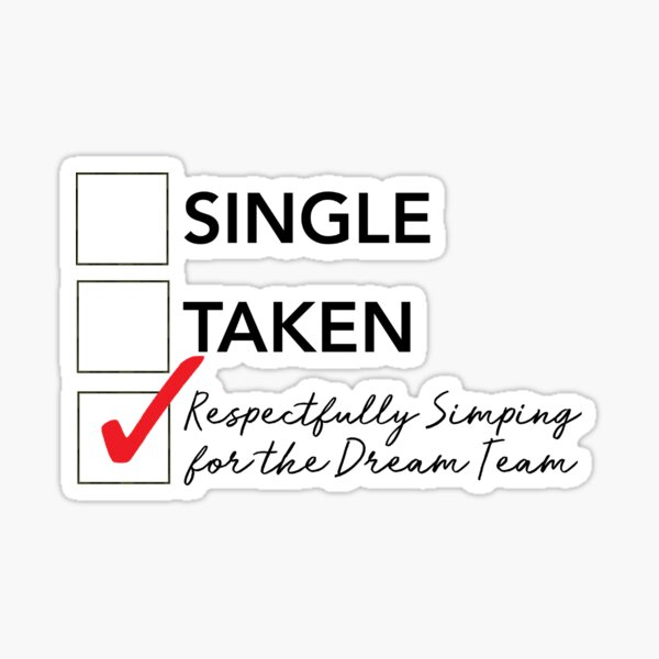 Respectfully Simping For Dream Team Sticker