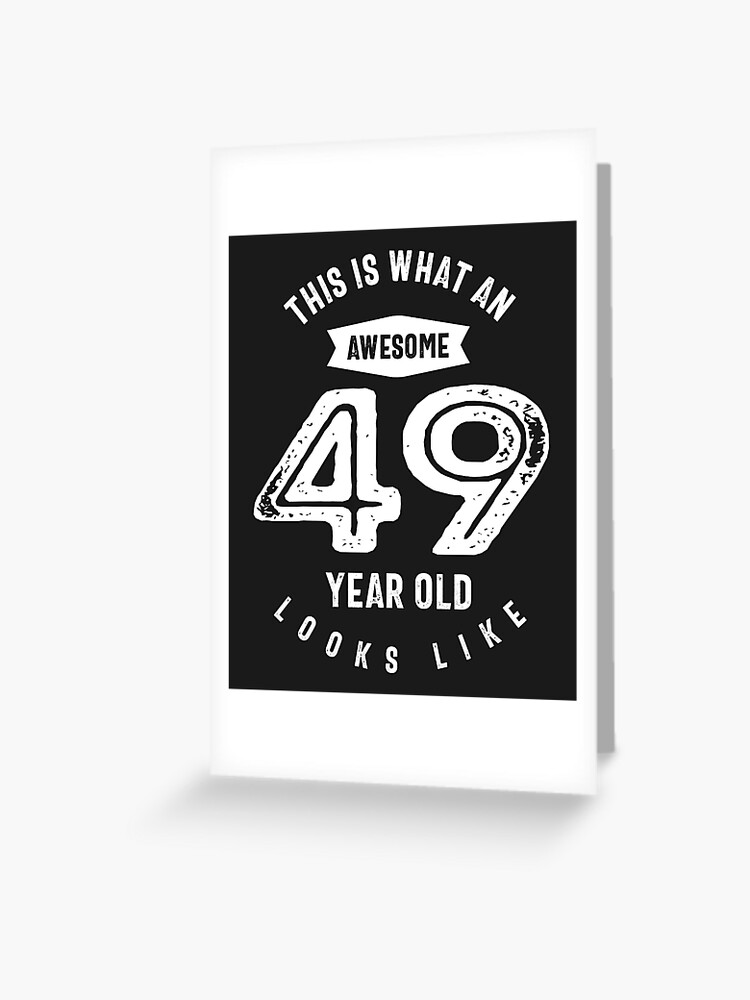 Avanzar Colibrí Saliente Tarjetas de felicitación «Regalo de 49 años | 49.o Ideas para regalos de  cumpleaños - Hombres y mujeres» de cidolopez | Redbubble