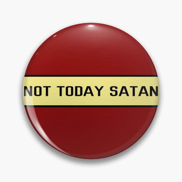 Item preview, Not Today Satan  designed and sold by tripanthias.